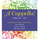 A Cappella Volume 3 - SSA Choral Edition