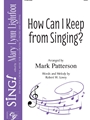 How Can I Keep From Singing