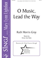 O Music Lead the Way