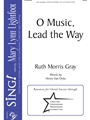 O Music Lead the Way