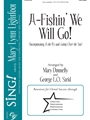 A-Fishin We Will Go