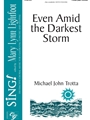 Even Amid the Darkest Storm