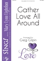 Gather Love All Around