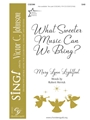 What Sweeter Music Can We Bring