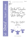 What Sweeter Music Can We Bring