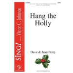 Hang the Holly - SATB