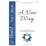 A New Way - SATB