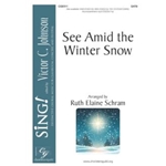 See Amid the Winter Snow - SATB