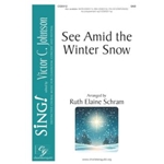 See Amid the Winter Snow - SAB