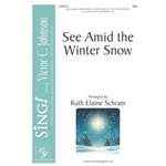 See Amid the Winter Snow - SSA