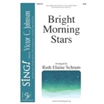 Bright Morning Stars - SAB
