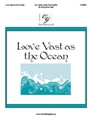 Love Vast As The Ocean