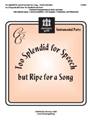 Too Splendid For Speech But Ripe For ...