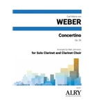Concertino, Op. 26 for Solo Clarinet and Clarinet Choir
