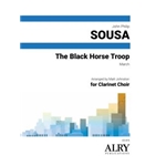 The Black Horse Troop for Clarinet Choir