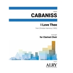 I Love Thee for Clarinet Choir