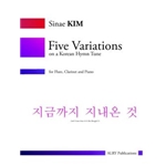 Five Variations on a Korean Hymn Tune for Flute, Clarinet and Piano