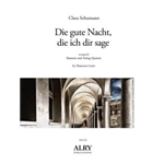 "Die gute Nacht, die ich dir sage" for Bassoon and String Quartet