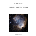 to sing, sweetly, forever for Voice, Alto Flute and Piano