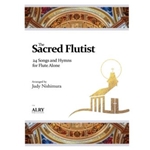 The Sacred Flutist: 24 Songs and Hymns for Flute Alone