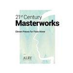 21st Century Masterworks: Eleven Pieces for Flute Alone