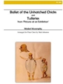 Ballet of the Unhatched Chicks and Tuileries