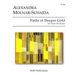 Paths of Deeper Gold for Flute Choir