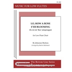 Lo, How a Rose E'er Blooming for Low Flute Choir