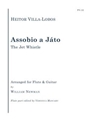 Assobio A Jato ( The Jet Whistle)