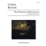 The Darkness Between Us for Flute and Piano