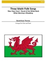 Three Welsh Folk Songs for Flute and Piano
