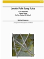 Jewish Folk Song Suite