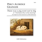 There was a pig went out to dig for Flute Quartet