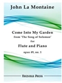 Come Into My Garden from The Song of Solomon