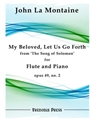 My Beloved, Let Us Go Forth from The Song of Solomon