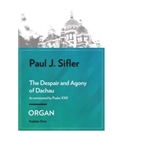 The Despair and Agony of Dachau for Organ