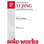 Yi Jing for Harp and Chamber Orchestra (Piano Reduction)