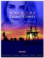 When the Light Comes