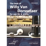 The Best of Willy Van Dorsselaer for Bb Saxophone and Piano