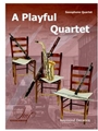 A Playful Quartet for Saxophone Quartet (SATB)