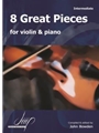 8 Great Pieces for Violin and Piano