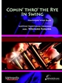 Comin' Thro' the Rye In Swing