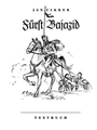 Furst Bajazid -Oper in einem Prolog, zwei Akten und einem Epilog-