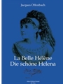 La belle Helene - Die schone Helena -Opera buffa in three acts- (Kritische Neuausgabe)