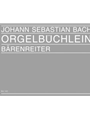 Orgelbuchlein und andere kleine Choralvorspiele -49 Orgelchorale BWV 599-644, 706, 709, 727 und 738