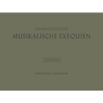 Musikalische Exequien fur Solostimmen, Chor und Basso continuo SWV 279-281