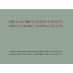Elemente der Orgelchoralimprovisation -Versuch einer kurzen Anleitung zur Improvisation des Choralvo