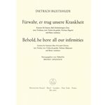 Furwahr, er trug unsere Krankheit BuxWV 31 -Passionskantate- (Behold, he bore all our infirmities)