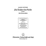 Die Tochter der Heide (Wasch dich, mein Schwesterchen) (2. Fassung aus "Morike-Chorliederbuch" op. 1