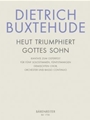 Heut triumphieret Gottes Sohn BuxWV 43 -Osterkantate-